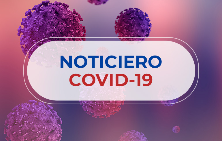 Noticiero COVID-19 – 18 al 24 de abril 2022