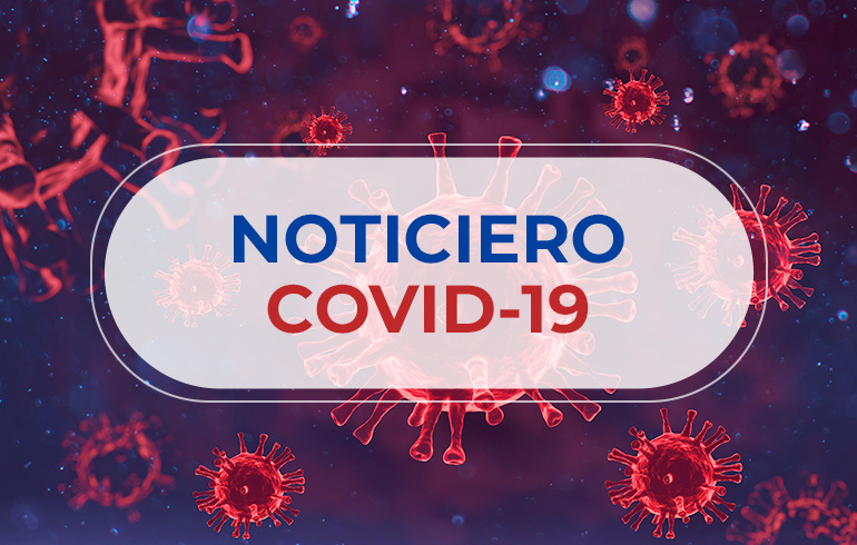 Noticiero COVID – 19 – 31 enero y 6 febrero 2022