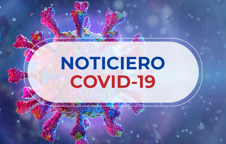 Noticiero COVID-19 – 28 de febrero al 06 de marzo 2022