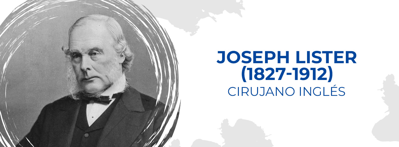 Joseph Lister (1827-1912). Cirujano inglés