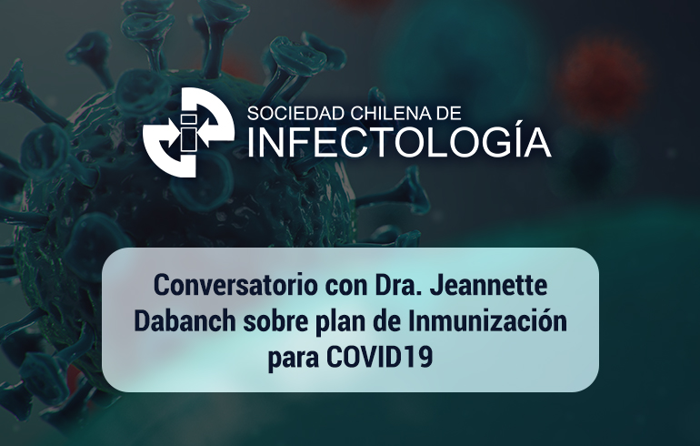 Conversatorio con Dra. Jeannette Dabanch sobre plan de Inmunización para COVID19