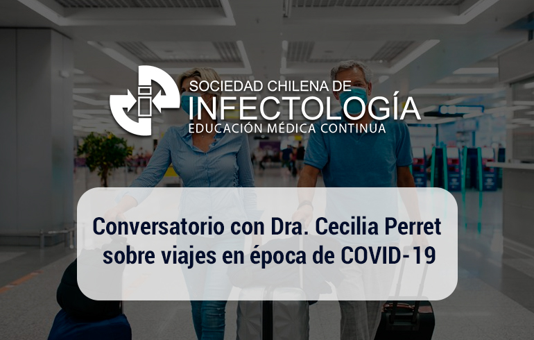 Conversatorio con Dra. Cecilia Perret sobre viajes en época de COVID-19