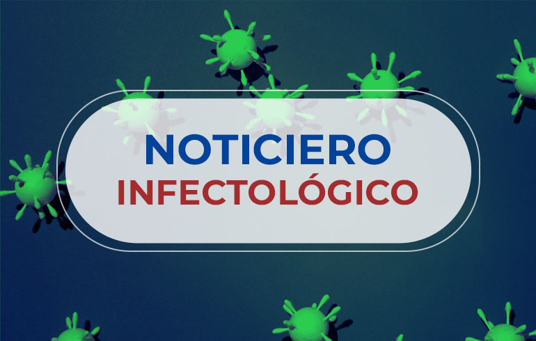 Noticiero Infectológico – 1 al 7 de agosto de 2022