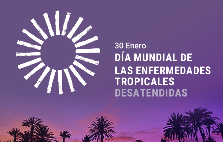 Día Mundial de las Enfermedades Tropicales Desatendidas
