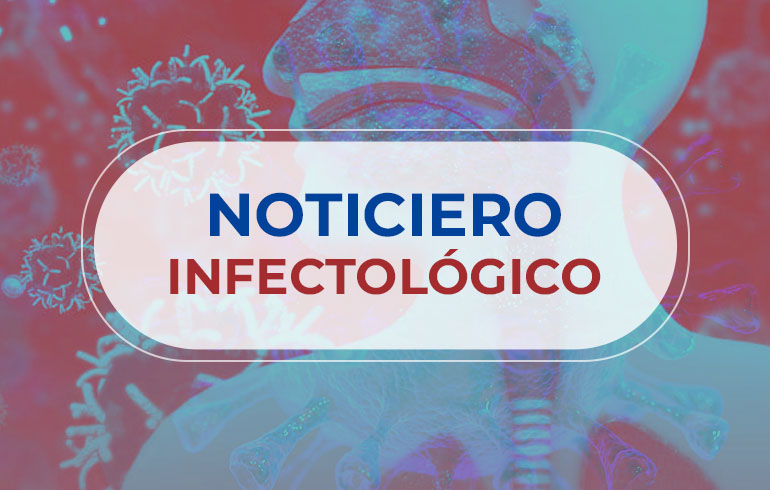 Noticiero Infectológico – 20 al 26 de junio de 2022